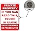 Private Property. You Are Within Range. No Trespassing 7