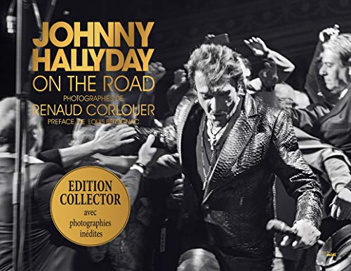 Johnny Hallyday - On the road - édition collector (Beaux livres) (French Edition) by Corlouër Renaud, Johnny Hallyday