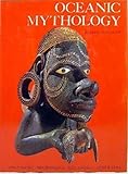 Front cover for the book Oceanic Mythology: The Myths of Polynesia, Micronesia, Melanesia, Australia. by Roslyn Poignant