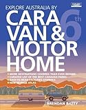 Explore Australia by Caravan & Motorhome (6th ed) by 