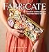 Fabricate: 2 Innovative Sewing Projects that Make Fabric the Star