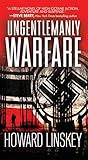 Ungentlemanly Warfare by Howard Linskey