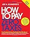 How to Pay Zero Taxes 2014: Your Guide to Every Tax Break the IRS Allows