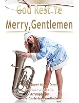God Rest Ye Merry; Gentlemen Pure Sheet Music Duet for Flute and Cello; Arranged by Lars Christian Lundholm
