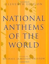 National Anthems of the World, Eleventh Edition National Anthems of the World, Eleventh Edition