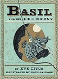 Front cover for the book Basil and the Lost Colony by Eve Titus