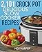 CROCK POT: 2101 Crock Pot Recipes Cookbook: Delicious Dump Meals, Freezer Meals & More for Busy People: Crockpot Quick and Easy Crock Pot Slow Cooker Cookbook ... easy, paleo diet, ketogenic diet, low carb)
