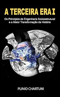 Livro A TERCEIRA ERA I: Os princípios da engenharia socioestrutural