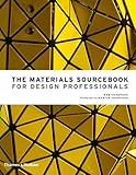 The Materials Sourcebook for Design Professionals The Materials Sourcebook for Design Professionals