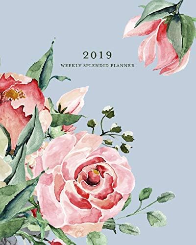 2019 Weekly Splendid Planner: French Blue Shabby Chic Roses Weekly Dated Agenda Diary Book, 12 Months, January - December 2019