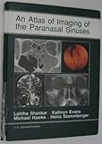 An Atlas of Imaging of the Paranasal Sinuses, Shankar, Lalitha, 0397513984
