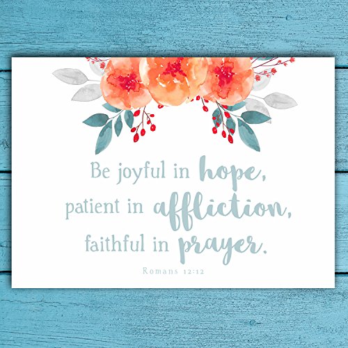 ‘Be Joyful In Hope, Patient In Affliction, Faithful In Prayer’ – Romans 12:12 Bible Verse Floral PRINT. Beautiful To Frame. 7″x5″ or 15″x10″.
