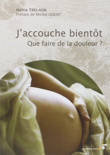 J'accouche bientôt