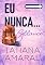 Livro Eu Nunca... Gllauce: Série Eu Nunca