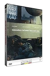 Somewhere Between Here And Now