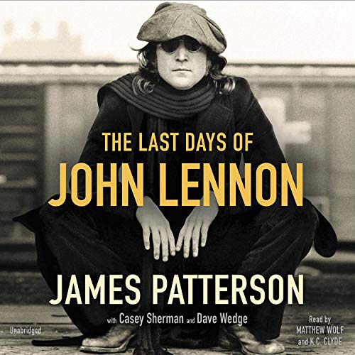 The Last Days Of John Lennon Patterson James Sherman Casey Wedge Dave Amazon Com Books