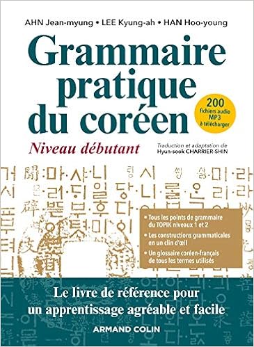 Grammaire Pratique Du Coreen Niveau Debutant Niveau Debutant Hors Collection French Edition Ahn Jean Myung Lee Kyung Ah Han Hoo Young Charrier Hyun Sook 9782200625702 Amazon Com Books