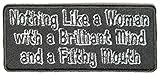 Nothing Like a Women with a Brilliant Mind and Filthy Mouth Patch