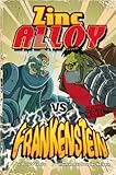 Zinc Alloy Vs Frankenstein (Graphic Fiction: Zinc Alloy)