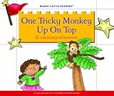 One Tricky Monkey Up On Top: A Counting Adventure (Magic Castle Readers: Math)