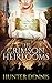 The Crimson Heirlooms by Hunter Dennis