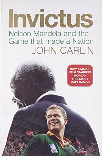 Invictus: Nelson Mandela and the Game That Made a Nation