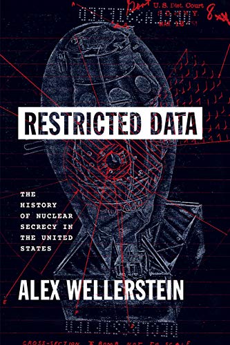 Restricted Data: The History of Nuclear Secrecy in the United States cover