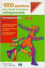 1000 questions pour réussir le concours orthophoniste
