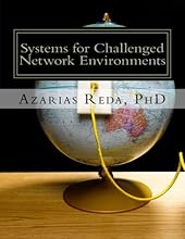 Systems for Challenged Network Environments