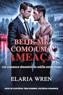 Livro Beije-me como uma ameaça: um romance obsessivo da máfia entre rivais
