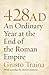 428 AD: An Ordinary Year at the End of the Roman Empire
