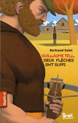 Guillaume Tell, deux flèches ont suffi