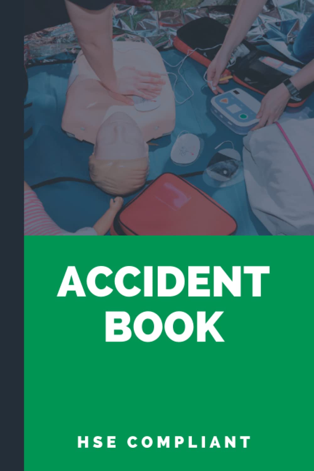 Accident Book Hse Compliant HSE Compliant Accident & Incident Record