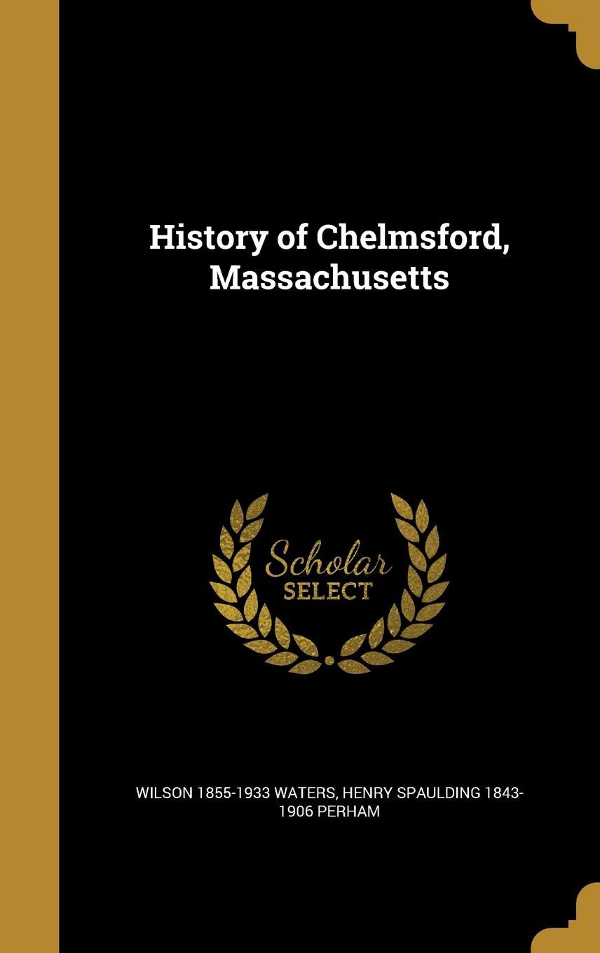 History Of Chelmsford Massachusetts Wilson 1855 1933 Waters