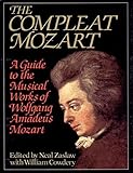 "The Compleat Mozart A Guide to the Musical Works of Wolfgang Amadeus Mozart" av William Cowdery