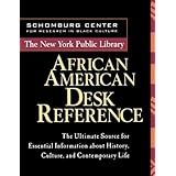 The New York Public Library African American Desk Reference 1st (first) Edition by The New York Public Library [1999]