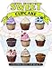 Sweet Cupcake Coloring Book for Adults: Desserts and Cupcakes Patterns for Girls and Adults (Cupcake Coloring Book for Girls) (Volume 1) by V Art