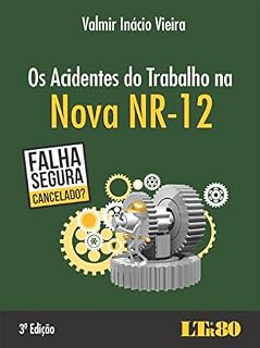 Livro Os Acidentes do Trabalho na Nova NR-12