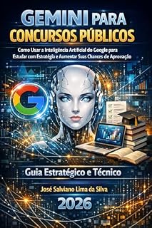 Gemini para concursos públicos : Estudar com estratégias para aumentar as chances da sua aprovação