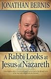 A Rabbi Looks at Jesus of Nazareth