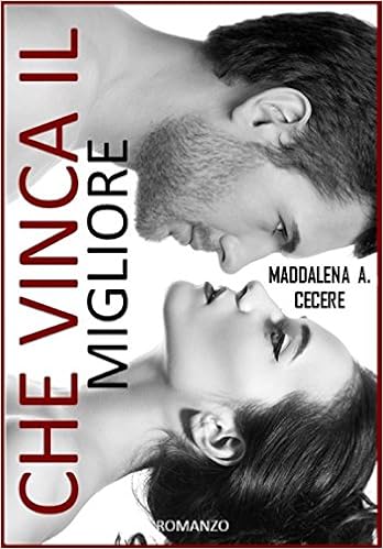 Maddalena A. Cecere - Che vinca il migliore (2016)
