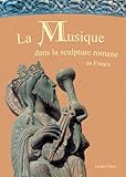 Image de la musique dans la sculpture romane en france, t.2