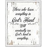 Those Who Leave Everything in God's Hand Will Eventually See God's Hand Saying Country White Wash Wood Frame Cottage Shabby Chic Gifts Home Decor Wall Art Canvas Print, 7" x 9"
