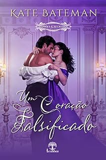 Livro Um Coração Falsificado (Espiões e Segredos Livro 3)