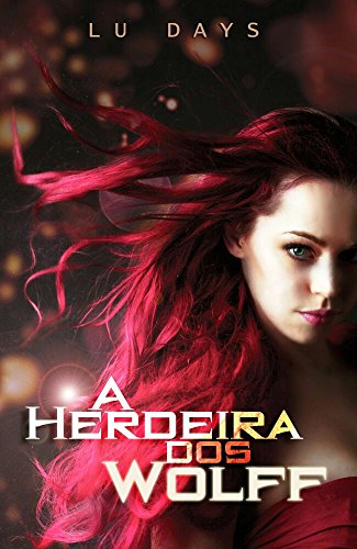 A Herdeira dos Wolff (Portuguese Edition)