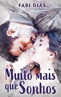 Livro MUITO MAIS QUE SONHOS - E se o homem dos seus sonhos for o amor de sua vida?