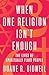 When One Religion Isn't Enough: The Lives of Spiritually Fluid People