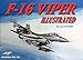F-16 Viper Illustrated (The Illustrated Series of Military Aircraft) by Lou Drendel