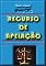 Livro Novo CPC - Recurso de Apelação: Arts. 1.009 a 1.014 da Lei n. 13.105/2015