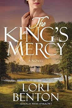 The King's Mercy: A Novel by [Benton, Lori]